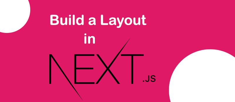 ایجاد Layout در Next.js - آموزش فریمورک Next.js - پیام حیاتی