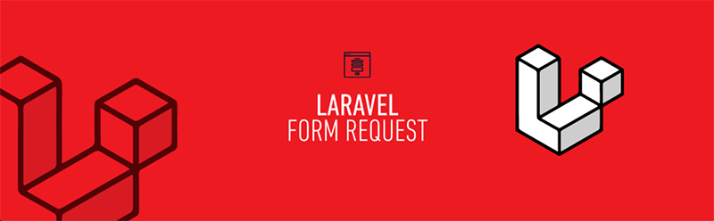 اعتبار سنجی Form Requests در لاراول